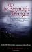 Into the Bermuda Triangle: Pursuing the Truth Behind the World's Greatest Mystery Into the Bermuda Triangle: Pursuing the Truth Behind the World's Greatest Mystery