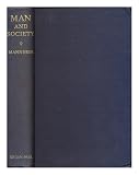 Man and society : in an age of reconstruction : studies in modern social structure : with a bibliographical guide to the study of modern society