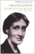 Moments of Being: Autobiographical Writings of Virginia Woolf