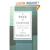 Paul for Everyone: The Prison Letters - Ephesians, Philippians, Colossians and Philemon (New Testament for Everyone)