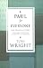 Paul for Everyone: The Prison Letters - Ephesians, Philippians, Colossians and Philemon (New Testament for Everyone)
