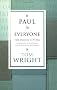 Paul for Everyone: The Prison Letters - Ephesians, Philippians, Colossians and Philemon (New Testament for Everyone)