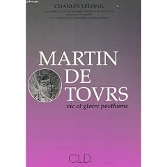 Martin de Tours: Vie et gloire posthume