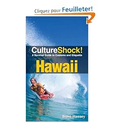 Culture Shock! Hawaii: A Survival Guide to Customs and Etiquette