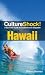 Culture Shock! Hawaii: A Survival Guide to Customs and Etiquette