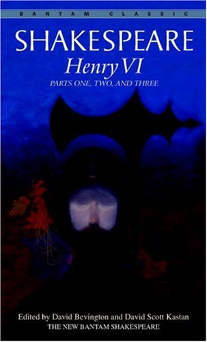 Henry VI: Parts I, II, and III (Bantam Classic)