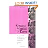 Getting Married in Korea: Of Gender, Morality, and Modernity