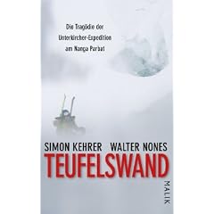 Teufelswand: Die Trag�die der Unterkircher-Expedition am Nanga Parbat