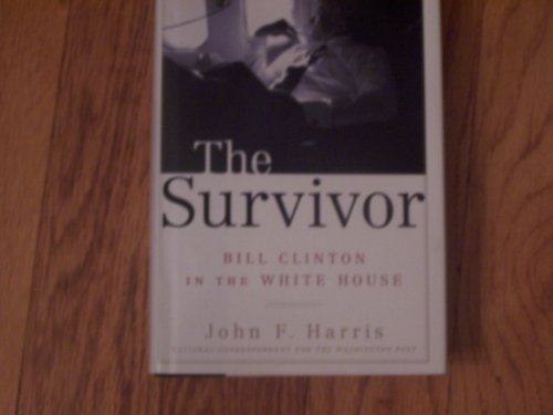 The Survivor; Bill Clinton in the White House