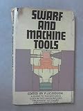 Swarf and machine tools : a guide to the methods used in the handling and treatment of swarf and cutting fluids