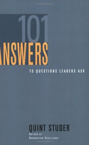 101 Answers To Questions Leaders Ask