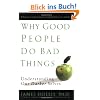 Why Good People Do Bad Things: Understanding Our Darker Selves