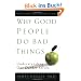 Why Good People Do Bad Things: Understanding Our Darker Selves