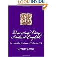 Learning Easy Italian-English: Scramble Quizzes Volume VI (Italian Edition) (Volume 6) by Gregory Zorzos