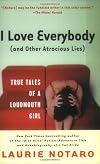 I Love Everybody (and Other Atrocious Lies)
