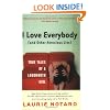 I Love Everybody (and Other Atrocious Lies): True Tales of a Loudmouth Girl