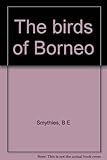 The birds of Borneo