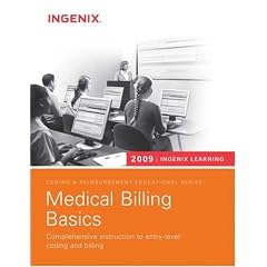 Medical Billing Basics 2009 (Ingenix Learning: Coding & Reimbursement Educational Series)