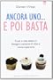 Ancora uno... e poi basta. Cosa si cela dietro il bisogno costante di cibo e come superarlo