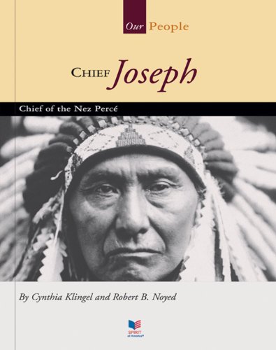 Chief Joseph: Chief of the Nez Perce (Our People)