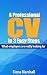 A Professional CV in 3 Easy Steps: What employers are really looking for