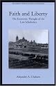 Faith and Liberty: The Economic Thought of the Late Scholastics (Studies in Ethics and Economics)