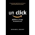 Un click: Jeff Bezos y el auge de amazon.com