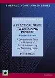 Practical Guide to Obtaining Probate, A