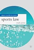 Sports Law (Palgrave Macmillan Law Masters)