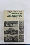 Illustrated handbook of vernacular architecture