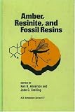 Amber, Resinite, and Fossil Resins (Acs Symposium Series)