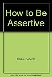 How to be assertive