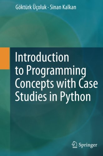 Introduction to Programming Concepts with Case Studies in Python