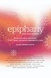 Epiphany and Her Friends: Intuitive Realizations That Have Changed Women's Lives