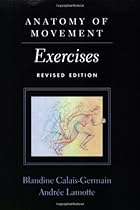 Anatomy of Movement: Exercises (Revised Edition)