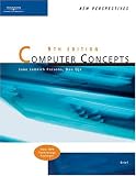 New Perspectives on Computer Concepts, Ninth Edition, Brief