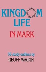 Kingdom Life in Mark
