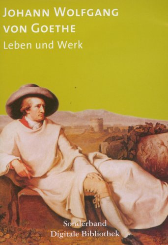 Johann Wolfgang von Goethe � Leben und Werk