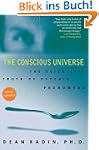 The Conscious Universe: The Scientifi...