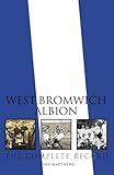West Bromwich Albion : the complete record