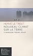 Nouveau climat sur la Terre : Comprendre, pr�dire, r�agir