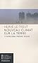 Nouveau climat sur la Terre : Comprendre, pr�dire, r�agir