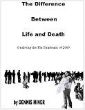 The Difference Between Life and Death: Outliving the Flu Pandemic of 2009