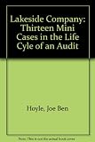 Lakeside Company : thirteen mini-cases in the life cycle of an audit