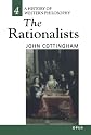 The Rationalists (A History of Western Philosophy)