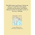 The 2009 Import and Export Market for Siliceous Fossil Meals (Kieselguhr, Tripolite and Diatomite) and Similar Siliceous Earths of a Specific Gravity of Not over 1 in India