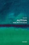 Autism: A Very Short Introduction