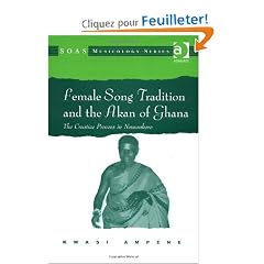 Female Song Tradition and the Akan of Ghana: The Creative Process in Nnwonkoro