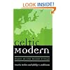 Celtic Modern: Music at the Global Fringe (Europea: Ethnomusicologies and Modernities)