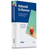 Mathematik f�r �konomen - Grundlagen, Methoden und Anwendungenvon "Alpha C. Chiang"